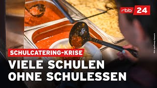 Kein Mittagessen Über 70 Berliner Schulen von CateringProblem betroffen [upl. by Zildjian]