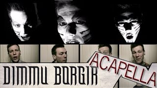 Dimmu Borgir  aCapella Gateways A Cover Parody Tribute By DanElias Brevig [upl. by Wyatan]