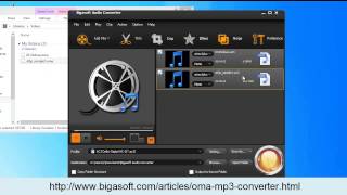 Convert OMA to MP3 using Bigasoft Audio Converter [upl. by Morvin]