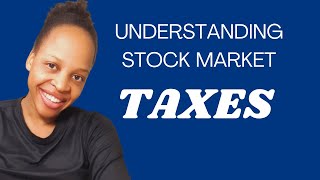 Understanding the different types of taxes for stock market investments [upl. by Klecka867]