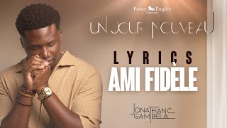 Jonathan C Gambela  Ami fidèle audioparoles [upl. by Abehsile]