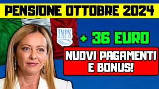 🚨ATTENZIONE PENSIONATI PENSIONI OTTOBRE 2024 NUOVI PAGAMENTI E BONUS 36€ PER TUTTI I PENSIONATI [upl. by Anayad]