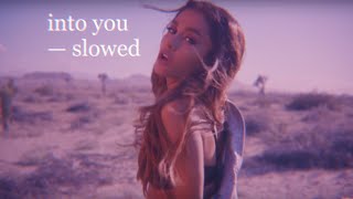 ariana grande  into you slowed down [upl. by Ravens352]