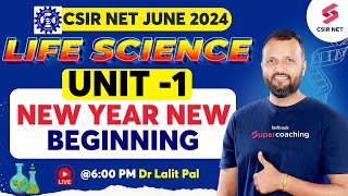 CSIR NET June 2024  Life Science Exam  Start from Basics  Unit 1  Dr Lalit Pal csir [upl. by Ellard529]