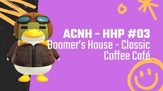 ACNH HHP 03  Boomers House Classic Caffee Café [upl. by Eelatsyrc614]