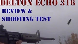 DelTon Echo 316 AR15 ReviewOpinionsShooting [upl. by Mossman]