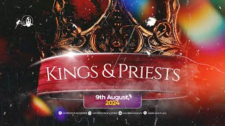 Friday Service 9th August 2024  KINGS AND PRIESTS [upl. by Obola72]