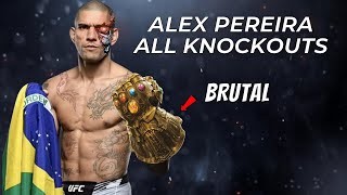 Alex Pereira  All Knockouts of the Brutal Monster [upl. by Arremat606]