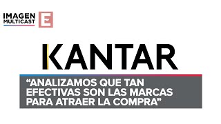 Kantar presenta las marcas más compradas en México [upl. by Xavler]