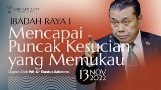 MENCAPAI PUNCAK KESUCIAN YANG MEMUKAU  Pdt Dr Erastus Sabdono  IRA I  13 Nov 2022  1100 WIB [upl. by Granthem278]