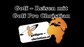 Golf  Reisen mit Golf Pro Christian [upl. by Reimer455]