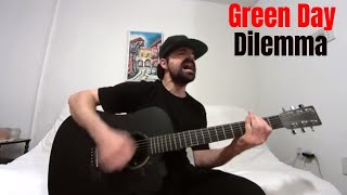 Dilemma  Green Day Acoustic Cover by Joel Goguen [upl. by Aneehsram676]