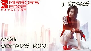 Mirrors Edge Catalyst ★ Dash Nomads Run 001851 3 Stars [upl. by Leta]