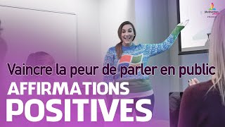 VAINCRE LA PEUR DE PARLER EN PUBLIC  Affirmations positives  Motivation Online FRANCE [upl. by Singleton]