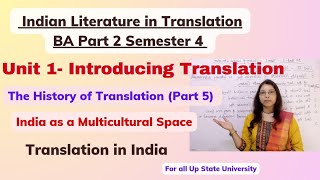 Translation in IndiaIntroducing translation Unit 1Indian Literature in translation ba 4thsemester [upl. by Darryl]