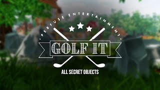 GOLF IT  ALL SECRET OBJECTS Golf It Secrets  Achievement Guide [upl. by Tehr]