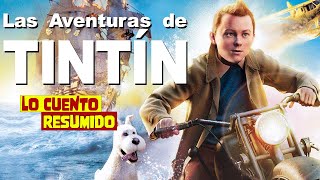 LAS AVENTURAS DE TINTÍN EL SECRETO DEL UNICORNIO  RESUMEN COMPLETO EN 16 MINUTOS [upl. by Aramoy844]