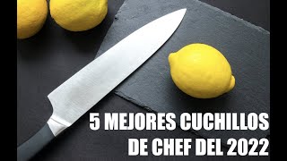 LOS 5 MEJORES CUCHILLOS DE CHEF DEL 2022 [upl. by Vasti]