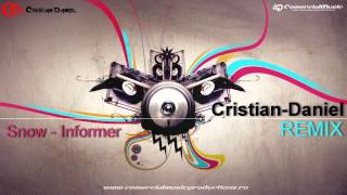 Snow  Informer CristianDaniel Club Edit Remix [upl. by Scandura]