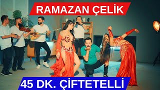 Karışık Çiftetelli  45 Dk  Ramazan Çelik [upl. by Partan]