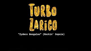 Turbo Zarico Zydeco Boogaloo [upl. by Virgilio489]