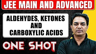 ALDEHYDES KETONES amp CARBOXYLIC ACIDS in One Shot All Concepts amp PYQs Covered  JEE Main amp Advanced [upl. by Furiya156]