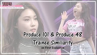 PRODUCE 101 amp PRODUCE 48 Trainee Similiarity  on First Evaluation 1 [upl. by Euk]