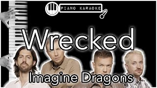 Wrecked  Imagine Dragons  Piano Karaoke Instrumental [upl. by Buckler]