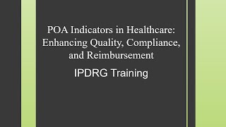 IPDRG TrainingPOA Indicators Enhancing Quality Compliance ReimbursementIPDRG medical coding [upl. by Randal]