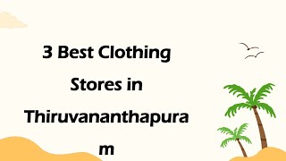 3 Best Clothing stores in Thiruvananthapuram Kerala 2024  Clothing boutiques [upl. by Yorled]