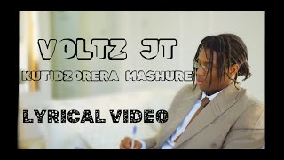 VOLTZ JT  KUTIDZORERA MASHURE LYRICS [upl. by Entwistle]