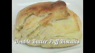 Double Butter Puff Biscuits [upl. by Elumas641]