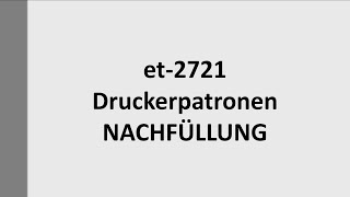 Wie man beim Epson et2721 Druckerpatronen nachfüllt  Tutorial [upl. by Percival]