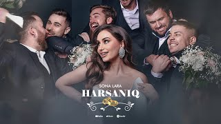 Sona Lara  Harsaniq Official Audio [upl. by Rafferty]