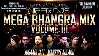 Mega Bhangra Mix Volume 3  Viper DJs  Kiran Rai  2017 Latest Bhangra Mix [upl. by Estrellita]