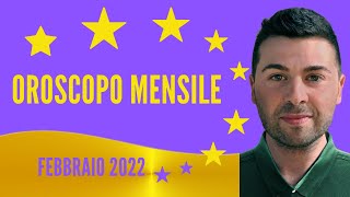 OROSCOPO mensile FEBBRAIO 2022 [upl. by Lias980]