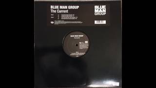 Blue Man Group ‎– The Current Armand Van Helden Club Mix [upl. by Rialcnis]