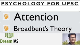 Psychology for UPSC Broadbents Filter Theory of Attention [upl. by Salema365]