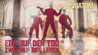 HÄMATOM  Ein auf den Tod  Zwei auf das Leben Official Video [upl. by Aciemaj360]