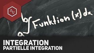 Partielle Integration Herleitung amp Beispiel [upl. by Ylas]