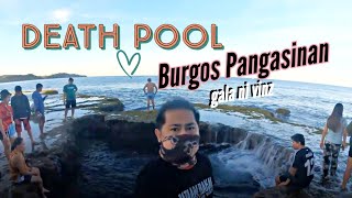 DEATH POOL Burgos Pangasinan  Cabongaoan Beach  gala ni vinz [upl. by Monney]