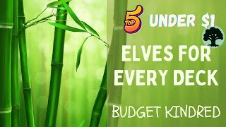 Unlocking Budget Kindred Elves Top Picks for Every Deck Under 1 [upl. by Aitahs]