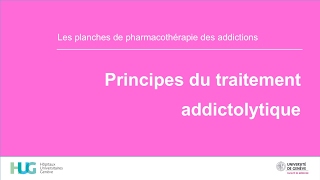 Principes du traitement addictolytique [upl. by Ahsirtap]