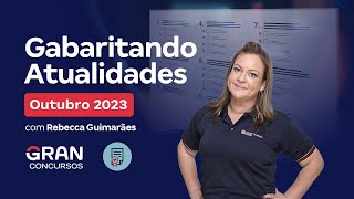 Gabaritando Atualidades Outubro 2023 [upl. by Julis322]