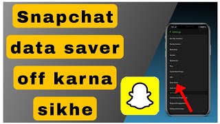 Snapchat data saver kaise off kare  snapchat data saver disable kaise kare [upl. by Borreri]