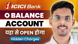 Icici Zero Balance Account Opening Online  Hidden Charges Eligibility amp Full Details [upl. by Acenes]