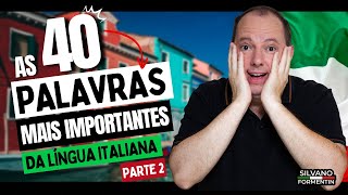 As 40 palavras mais importantes da língua italiana PARTE 2  Aula de Italiano [upl. by Adda327]