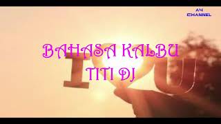 Karaoke Bahasa Kalbu  Titi DJ  Original Music [upl. by Halil]