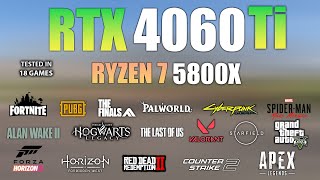 RTX 4060 Ti  Ryzen 7 5800X  Test in 18 Games In 2024 [upl. by Aliuqahs]