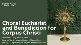 Thursday 30 May  Choral Eucharist for Corpus Christi [upl. by Verner]